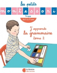 Les petits Montessori J apprends la grammaire tome 2