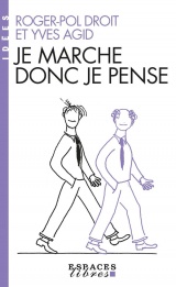 Je marche donc je pense (Espaces Libres - Idées) [Poche]