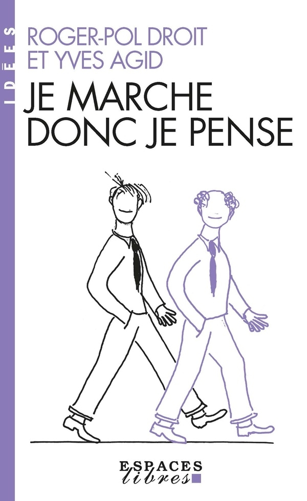 Je marche donc je pense (Espaces Libres - Idées)