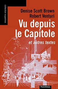 Vu depuis le Capitole, et autres textes