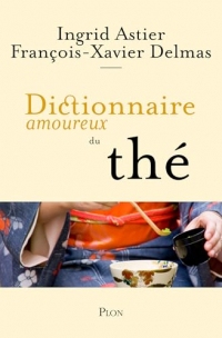 Dictionnaire amoureux du thé