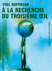 A la recherche du troisième oeil