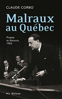 Malraux au Québec: Propos et discours, 1963