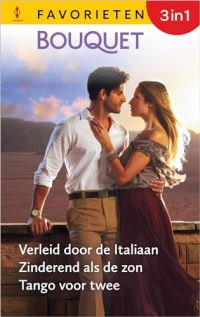 Verleid door de Italiaan / Zinderend als de zon / Tango voor twee (Bouquet Favorieten Book 810) (Dutch Edition)