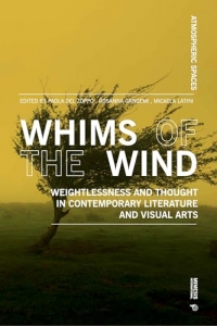 Whims of the Wind: Weightlessness and Thought in Contemporary Literature and Visual Arts