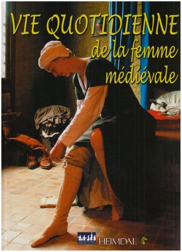 La vie quotidienne de la femme médiévale