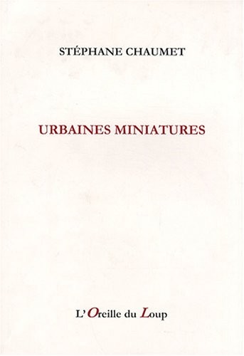 Urbaines miniatures (2000-2004)