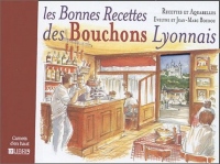 Les bonnes recettes des bouchons Lyonnais