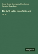 The Earth and its Inhabitants. Asia: Vol. III
