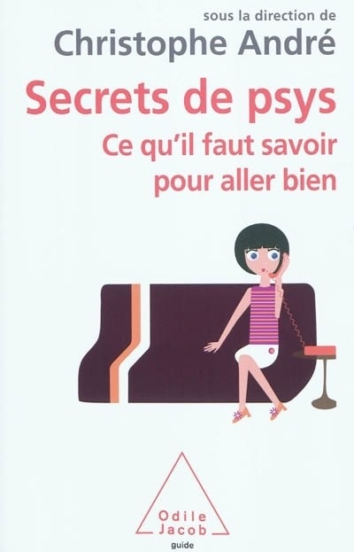Secrets de psys: Ce qu'il faut savoir pour aller bien