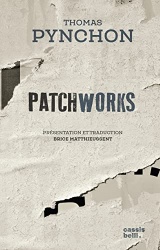 Patchworks : Présentation et traduction Brice Matthieussent