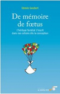 De mémoire de fœtus : L'héritage familial s'inscrit dans nos cellules dès la conception