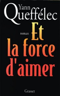 Et la force d'aimer