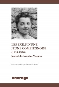 Les exils d'une jeune compiègnoise (1918-1920)