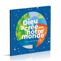 Dieu a créé… notre monde