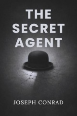 THE SECRET AGENT: A SIMPLE TALE - OF ESPIONAGE WHERE THE ENEMY IS WITHIN