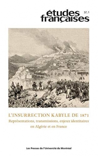 L INSURRECTION KABYLE DE 1871.REPRESENTATIONS,TRANSMISSIONS, ENJEUX IDENTITAIRES