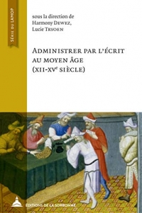 Administrer par l'écrit au Moyen Âge (XXII-XVe siècle)