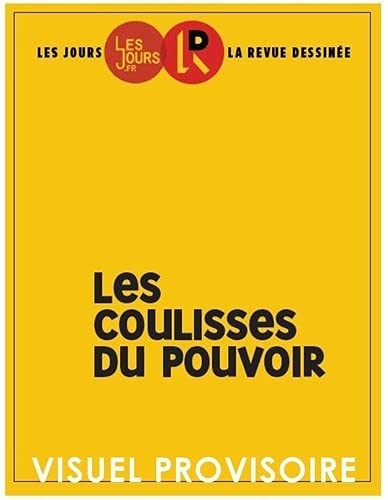 Les coulisses du pouvoir