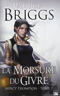 Mercy Thompson T07 La Morsure du givre