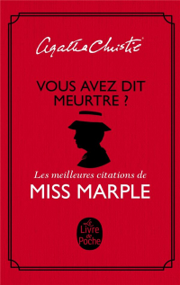 Murder, She Said - les Meilleures Citations de Miss Marple