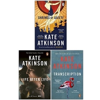 Kate Atkinson Collection 3 Books Set (Shrines of Gaiety, Life After Life, Transcription)