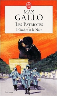 Les Patriotes, tome 1 : L'ombre et la nuit