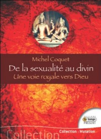 De la sexualité au divin - Une voie royale vers Dieu