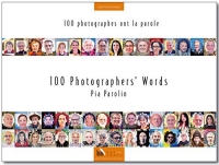 100 photographes ont la parole: 100 photographes ont la parole