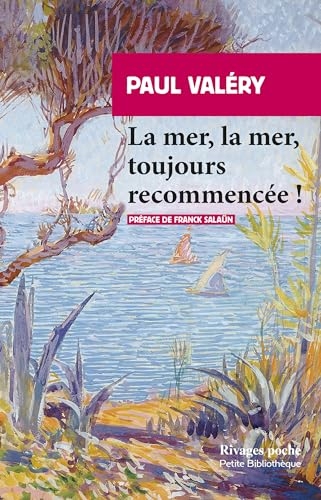 La mer, la mer, toujours recommencée !