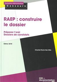 RAEP : construire le dossier : Reconnaissance des acquis de l'expérience professionnelle