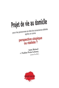 Le quotidien à domicile des personnes en état de conscience altérée. Regards croisés des familles et des professionnels