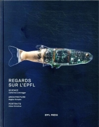 Regards sur l'EPFL: Catherine Leutenegger, Bogdan Konopka, Olivier Christinat