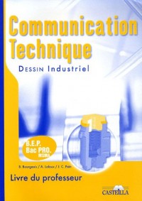 Communication technique BEP - Bac Pro MSMA : Dessin industriel Livre du professeur