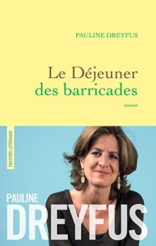Le déjeuner des barricades: roman