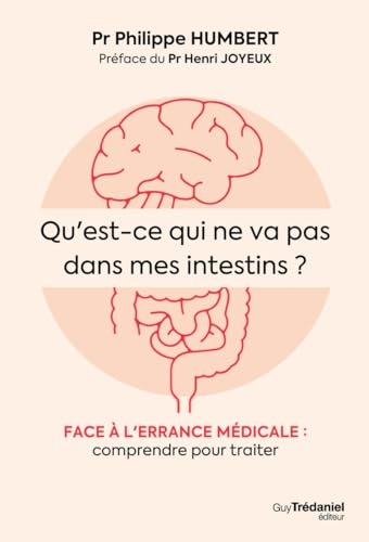 Qu'est-ce qui ne va pas dans mes intestins ? - Face à l'errance médicale : comprendre pour traiter