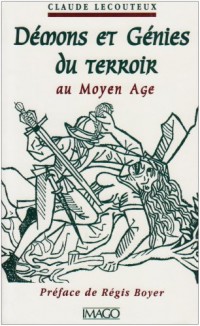 Démons et Génies du terroir au Moyen Age