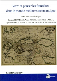 Vivre et penser les frontières dans le monde méditerranéen antique