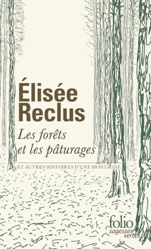 Les forêts et les pâturages: et autres histoires d'une montagne