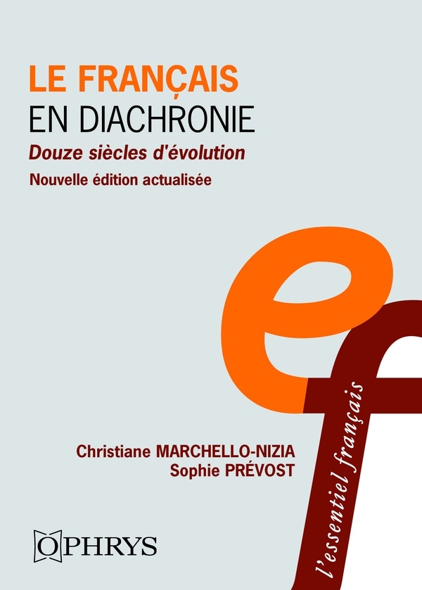 Le français en diachronie: Douze siècles d'évolution