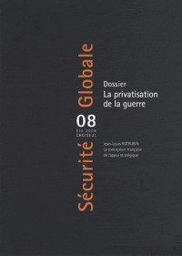 Dossier : La privatisation de la guerre (n.08 Eté 2009)