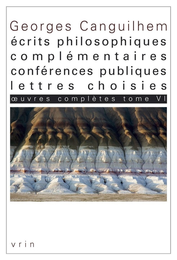 Oeuvres complètes: Tome 6, Ecrits philosophiques complémentaires, conférences publiques, lettres choisies