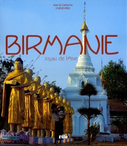 Birmanie : Joyau de l'Asie