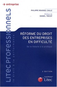 Réforme du droit des entreprises en difficulté : De la théorie à la pratique (ancienne édition)