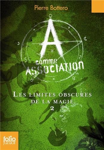 A comme Association, 2 : Les limites obscures de la magie