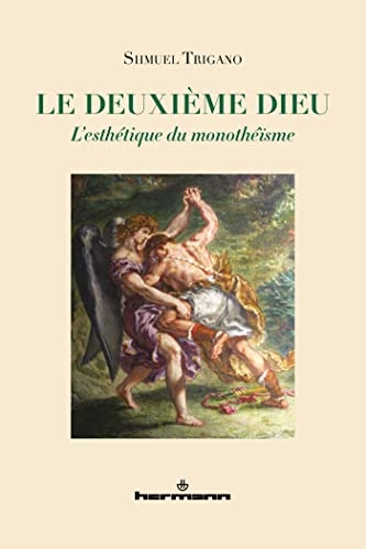 Le Deuxième Dieu: L'imaginaire du monothéïsme