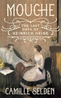 Mouche: The Last Days of Heinrich Heine
