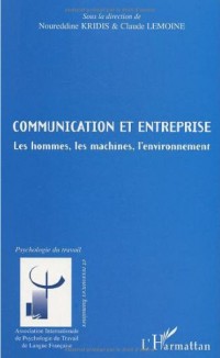 Communication et entreprise : Les hommes, les machines, l'environnement