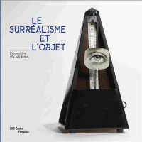 Le surréalisme et l'objet | album de l'exposition | français/anglais
