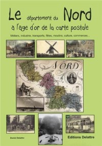 Le département du nord à l'âge d'or de la carte postale